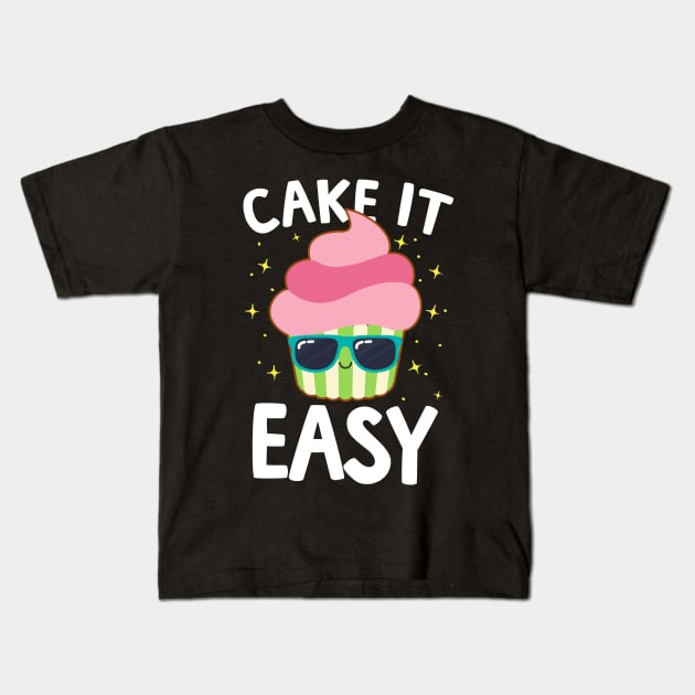 Cake It Easy - Cake Pun Kids T-Shirt by thingsandthings